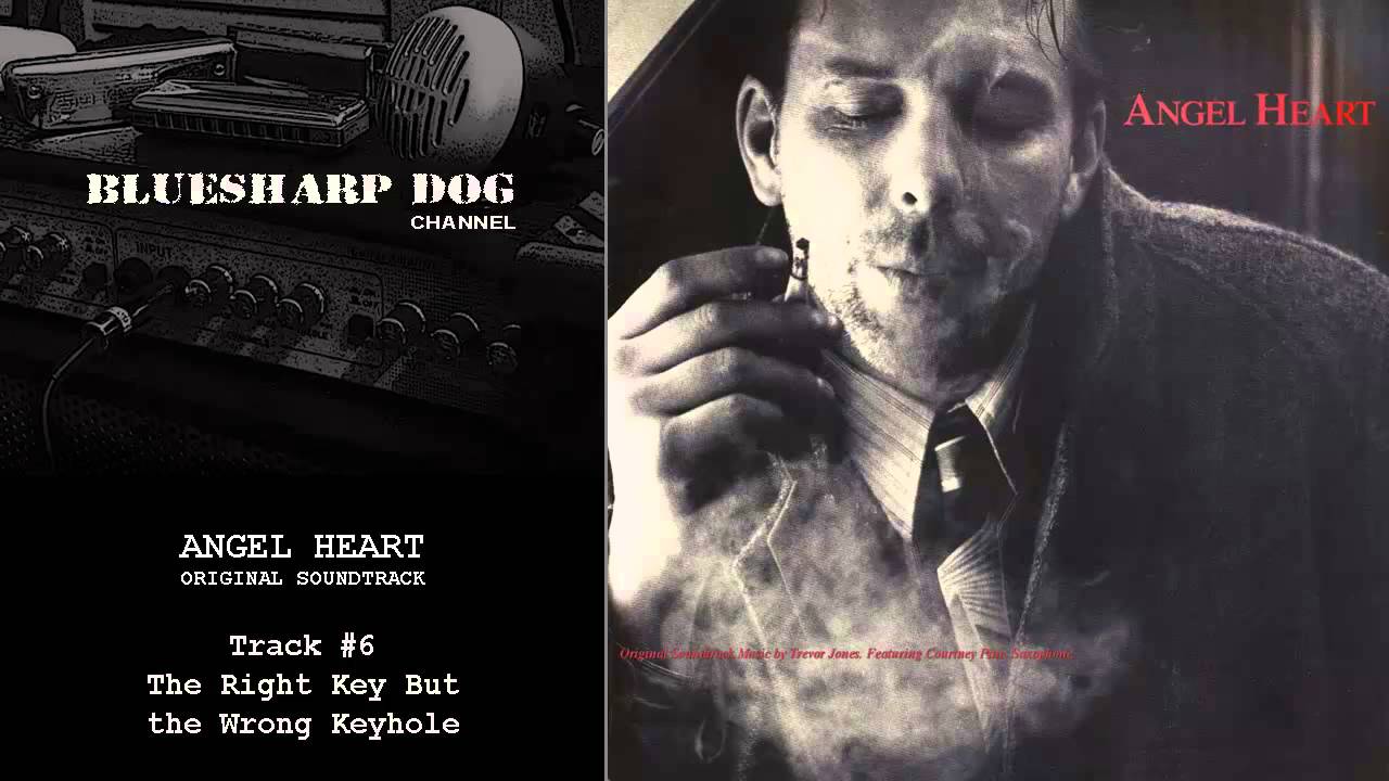 Angel Heart Original Soundtrack Track 6 The Right Key But The Wrong Keyhole Youtube Angel Heart Original Soundtrack Track 6 The Right Key But The Wrong Keyhole Youtube