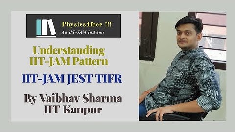 IIT JAM Physics II JAM Pattern Discussion II Vaibhav Sharma
