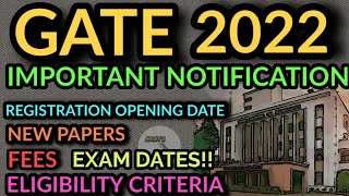 GATE 2022 NOTIFICATION || IMPORTANT DATES || EXAM PAPERS || EXAM FEES