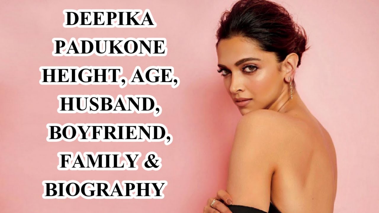 Deepika Padukone Height,Weight, Age, Husband, Family & Biography/Facts ...