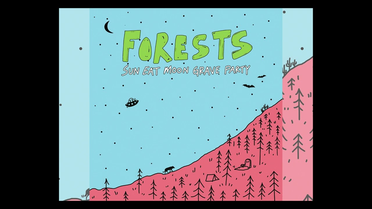 Forests - Sun Eat Moon Grave Party (2016)