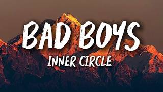 Inner Circle - Bad Boys (lyrics)