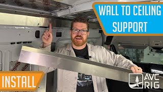 Say GOODBYE to Uneven Edges! | AVC Wall to Ceiling Support Installation on Ford Transit | Van Life