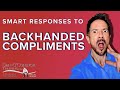 🗨 How to Respond to Backhanded Compliments & how to handle insults at Work