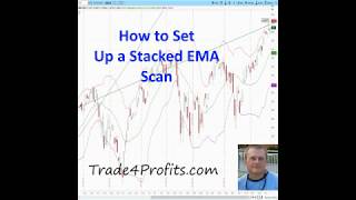 Stacked EMA Stock Scan - How to set up the scan to find the best stock to trade