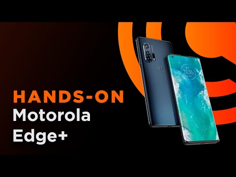 HANDS-ON: Motorola Edge+ (em português)