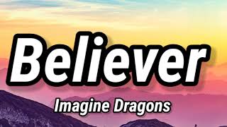 Imagine Dragons - Believer (Lyrics)