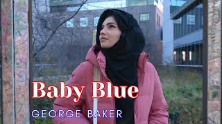 BABY BLUE - GEORGE BAKER || Lagu Nostalgia Barat - dengan lirik dan terjemahan