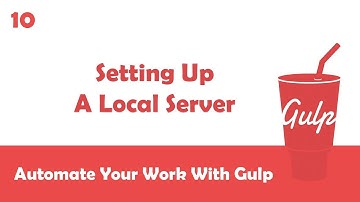 Learn Gulpjs In Arabic #10 - Setting Up A Local Server To Test Files