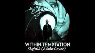 Within Temptation - Skyfall (Adele Cover)