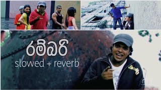 Rambari  Lahiru Perera Slowed  Reverb Version By ishi beats