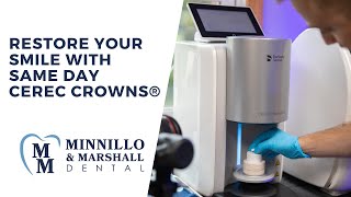 Restore Your Smile with Same Day CEREC Crowns®