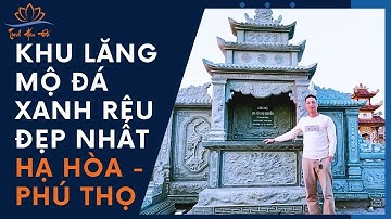 Thi công lắp đặt khu lăng mộ đá xanh rêu đẹp | Tinh Hoa Đá Mỹ Nghệ| 0936413579