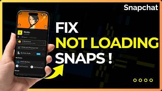 How to Fix Snapchat Not Loading Snaps