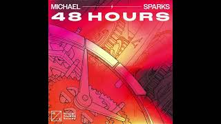Michael Sparks – 48 Hours (Extended Mix)
