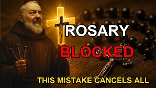 The ROSARY Does NOT WORK for SOULS If You Make This MISTAKE PADRE PIO Revealed How to Fix