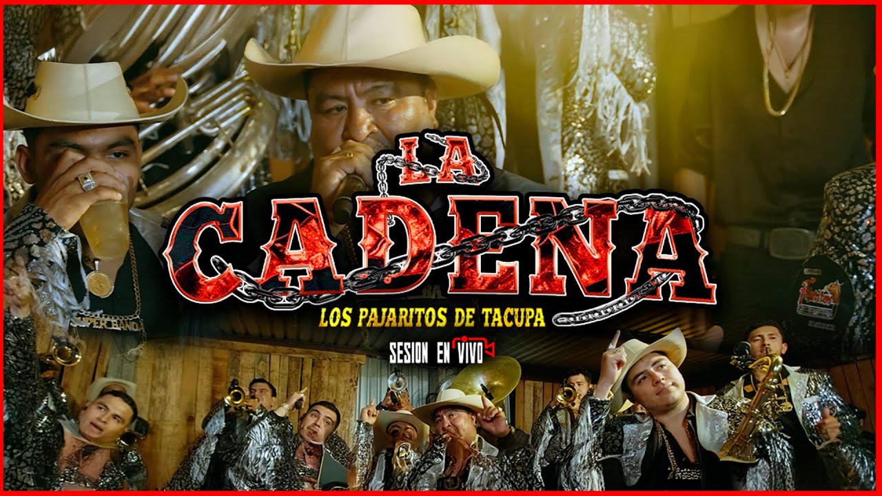La Cadena - Los Pajaritos de Tacupa
