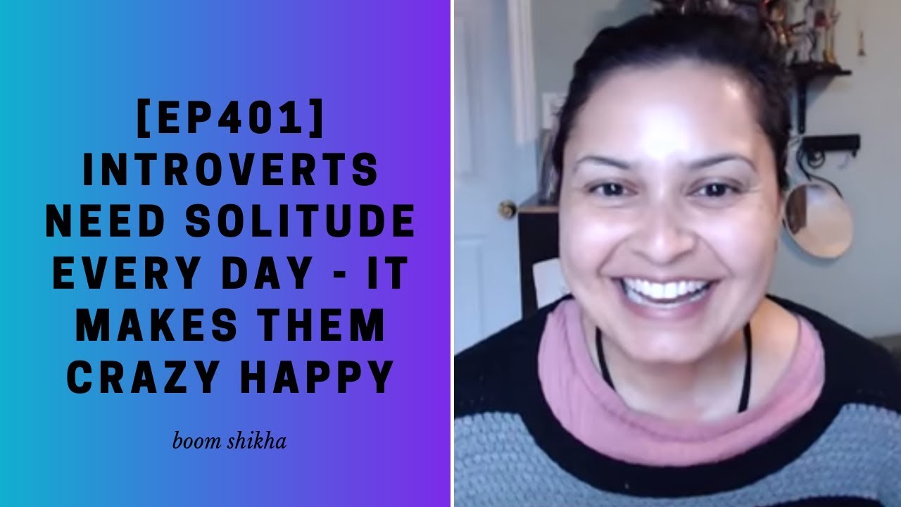 Introverts Need Solitude Every Day - It Makes Them Crazy Happy