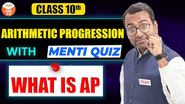 Arithmetic Progression | What is AP | Class 10th | Menti Quiz | CBSE