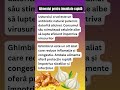 Alimente pentru imunitate rapidă #imunitate #usturoi #ghimbir #sanatatenaturala