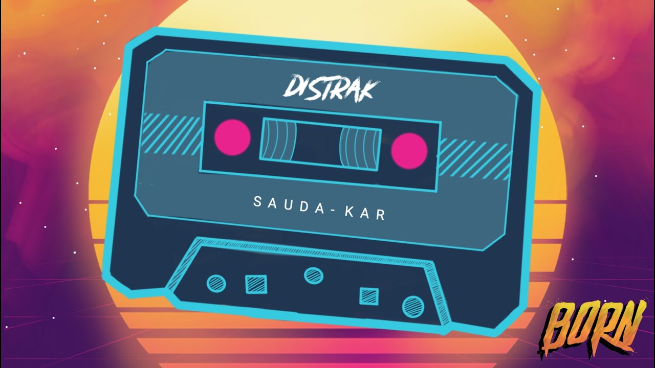 SaudaKar (Original) by DISTRAK from 'BORN' EP Release