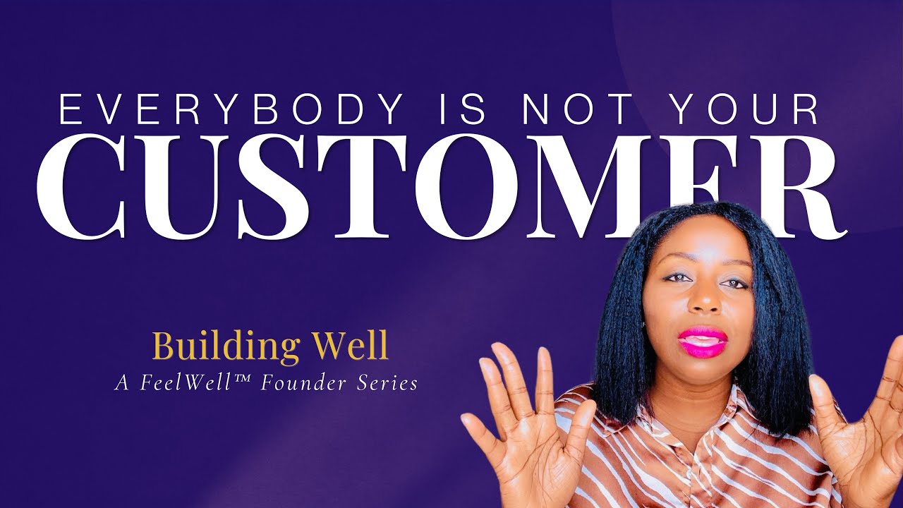 everybody is not your customer youtube video thumbnail