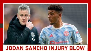 Sancho Out Of England Squad Due To Injury !!! Manchester United News !!