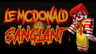 LE MCDONALD SANGLANT [COURTMETRAGE HORREUR MINECRAFT]