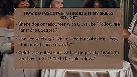 How Do I Use CTAs To Highlight My Skills Online? - Everyday-Networking