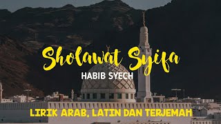 Sholawat Syifa Tibbil Qulub - Habib Syech + Lirik Arab Latin dan Artinya