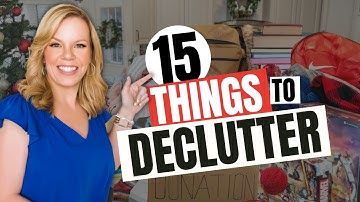 15 Things to Declutter TODAY!