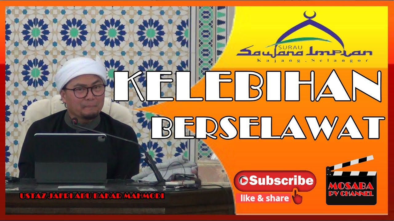 Ustaz Jafri Abu Bakar Mahmodi ~ KELEBIHAN BERSELAWAT ~ 26 OCT 2022