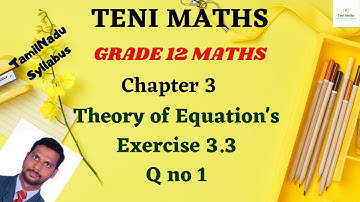 Grade 12 :Maths : Chapter 3: Theory of Equations: Exercise 3.3 Q no 1