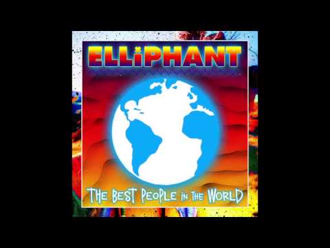 Putar Best People In The World - Elliphant