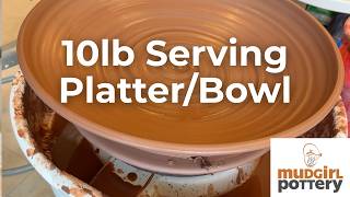 Throwing a 10lb Platter/Shallow Bowl