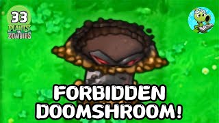 Forbidden Doomshroom! [SubmarineWeiWeiPVZ]