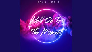 Download Lagu Hold On to The Moment MP3