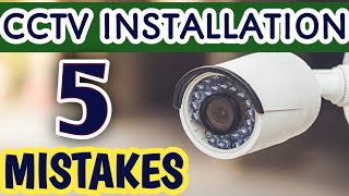 CCTV INSTALLATION MISTAKES....