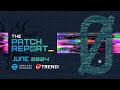 The Patch Report for June 2024