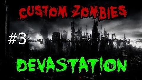 Custom Zombies - Devastation: Finding the Ending and an Important Decision (Part 3)