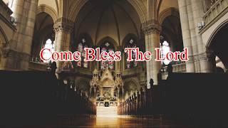 Come bless the Lord | 【Entrance Hymn】