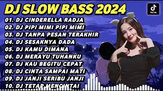 DJ SLOW BASS TERBARU 2024 | DJ VIRAL TIKTOK FULL BASS 🎵 DJ CINDERELLA RADJA - IPANK | FULL ALBUM