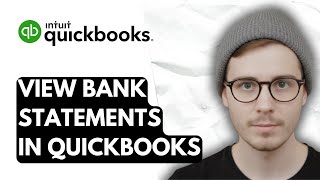 How To View Bank Statements In QuickBooks Online [2026 Guide]