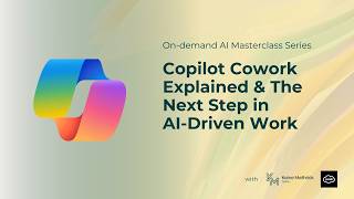 Copilot Cowork Explained & The Next Step in AI‑Driven Work