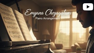Emayana Cheyagalavu Piano Cover 