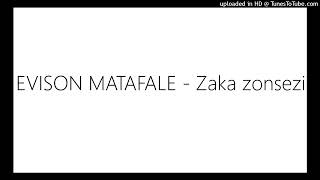 EVISON MATAFALE - Zaka zonsezi