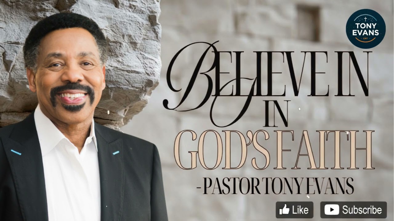 God's faith makes us believe | Tony Evans