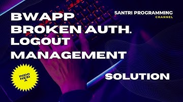 Web Penetration - bWAPP - Broken Auth - Logout Management
