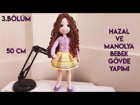 50 cm Hazal ve  Manolya bebek PART 3 Gövde yapılışı(Amigurumi doll tutorial English subtitle)