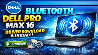 Dell Pro Max 16 Premium Bluetooth Driver Download &amp; Install
